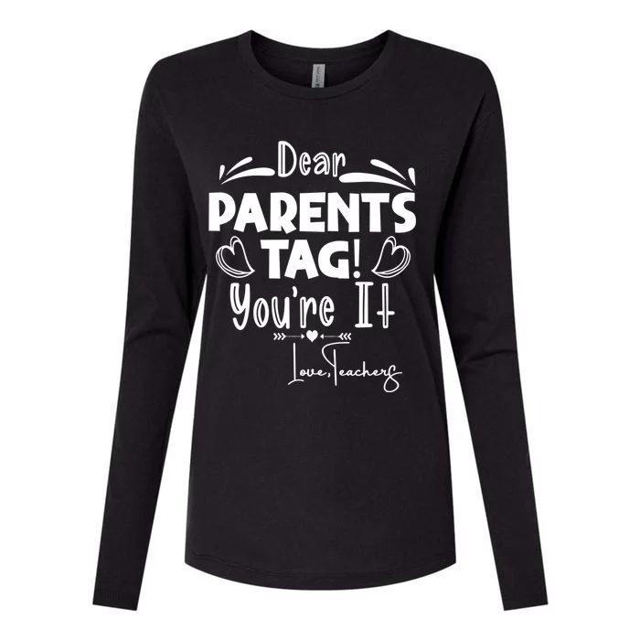 Dear Parents Tag Youre It Last Day Of School Funny Womens Cotton Relaxed Long Sleeve T-Shirt