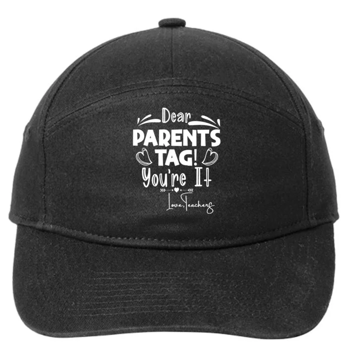 Dear Parents Tag Youre It Last Day Of School Funny 7-Panel Snapback Hat