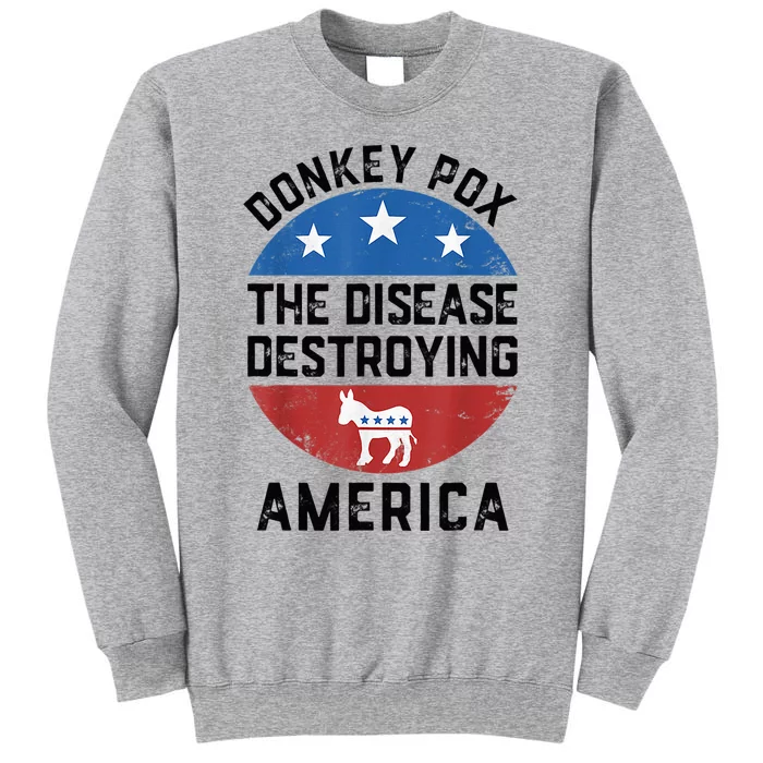 Donkey Pox The Disease Destroying America Donkeypox Back Tall Sweatshirt