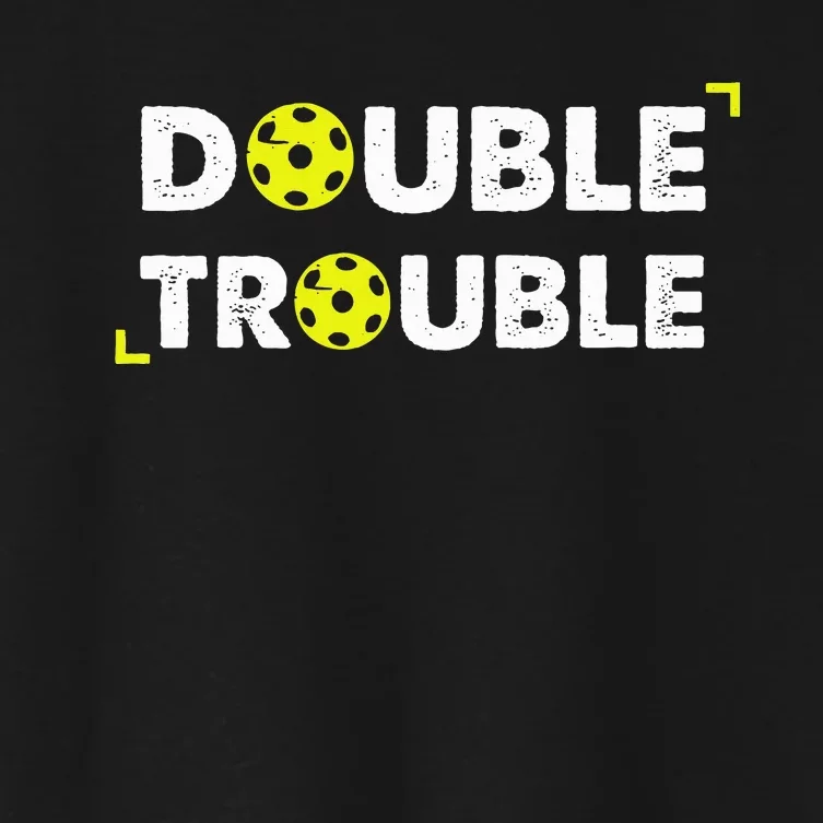 Double Pickleball Trouble Pickle Ball Pickle Ball Player Women's Crop Top Tee