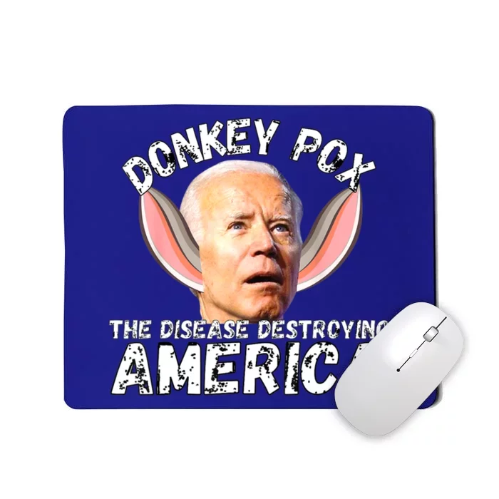 Donkey Pox The Disease Destroying America Mousepad