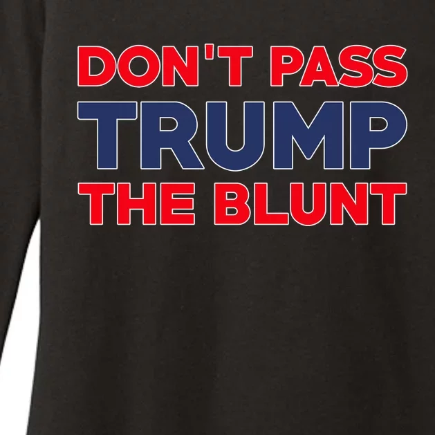 Don’T Pass Trump The Blunt Womens CVC Long Sleeve Shirt