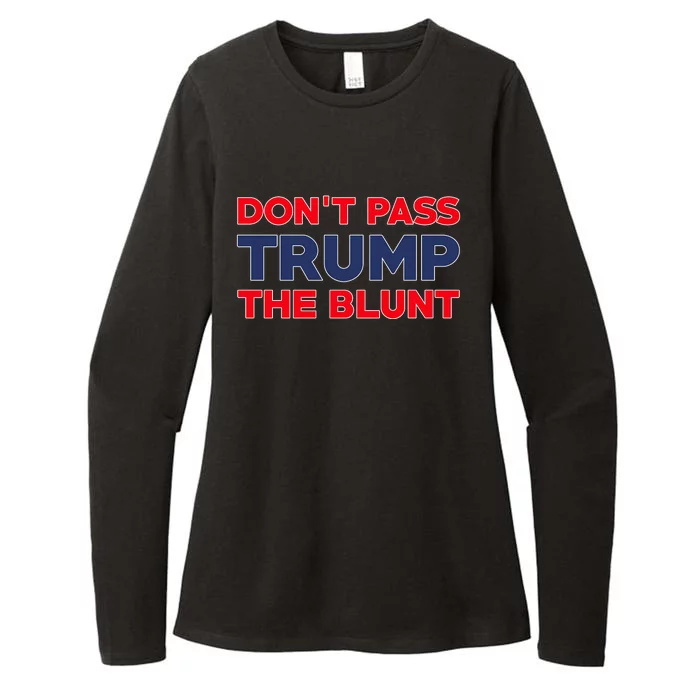 Don’T Pass Trump The Blunt Womens CVC Long Sleeve Shirt