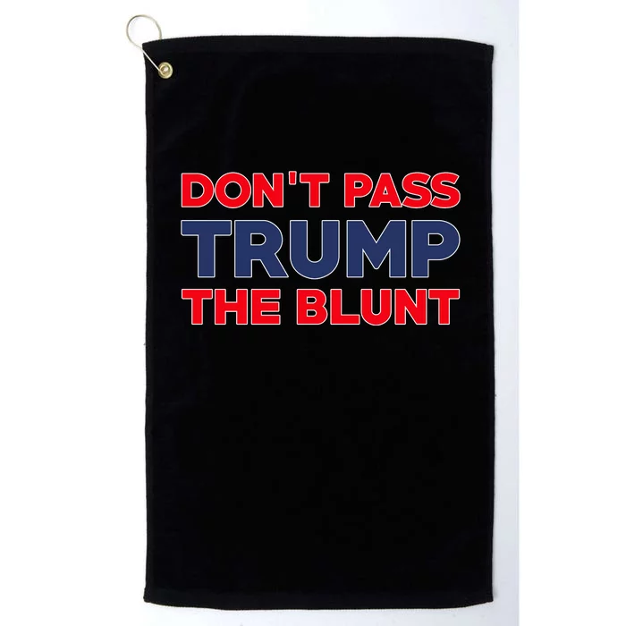 Don’T Pass Trump The Blunt Platinum Collection Golf Towel