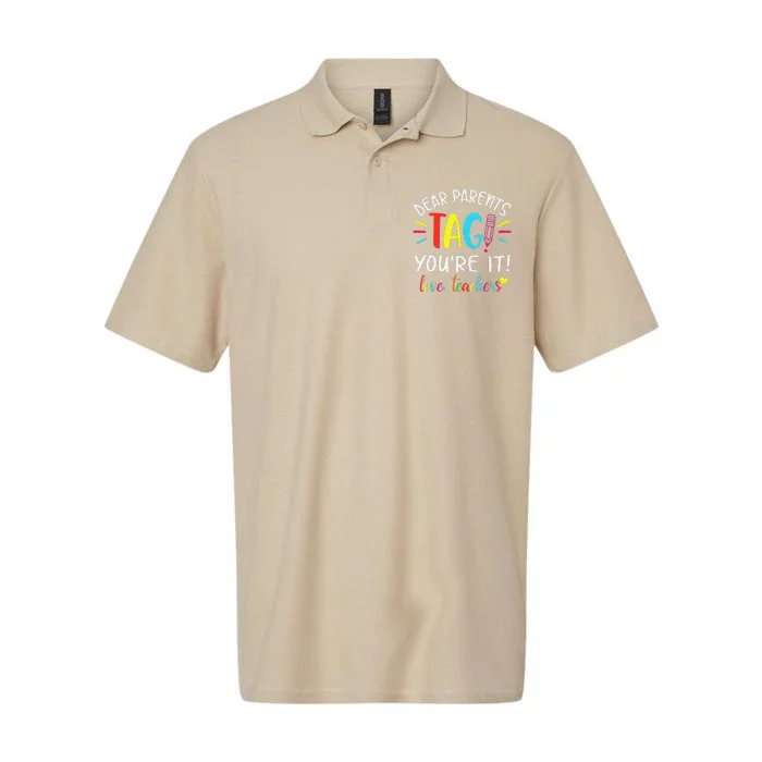 Dear Parents Tag You're It Love Teachers Last Day Of School Funny Softstyle Adult Sport Polo