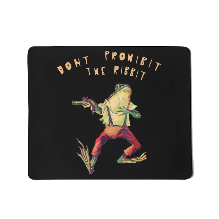 Don't Prohibit The Ribbit Frog Groovy Mousepad