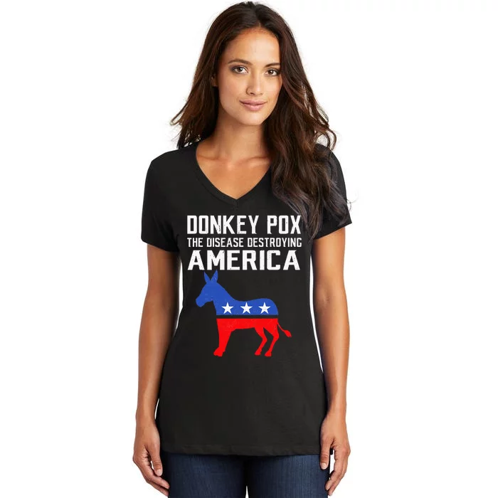 Donkey Pox The Disease Destroying America Women's V-Neck T-Shirt