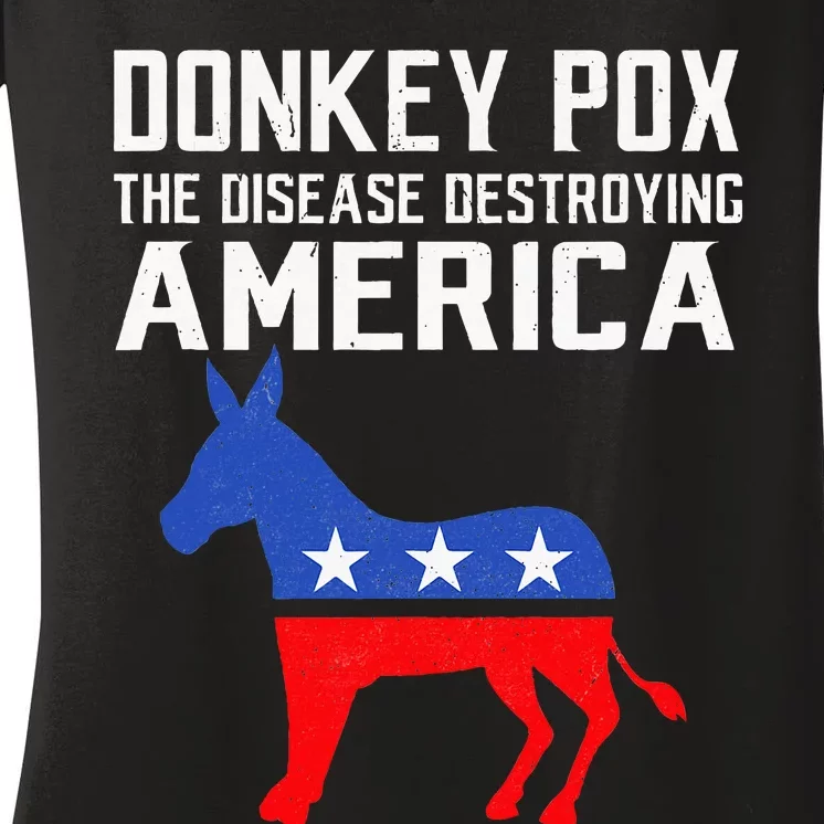 Donkey Pox The Disease Destroying America Women's V-Neck T-Shirt