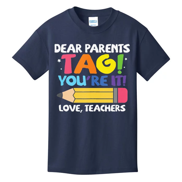 Dear Parents Tag You're It Love Teachers Last Day Of School Tank Top Kids T-Shirt