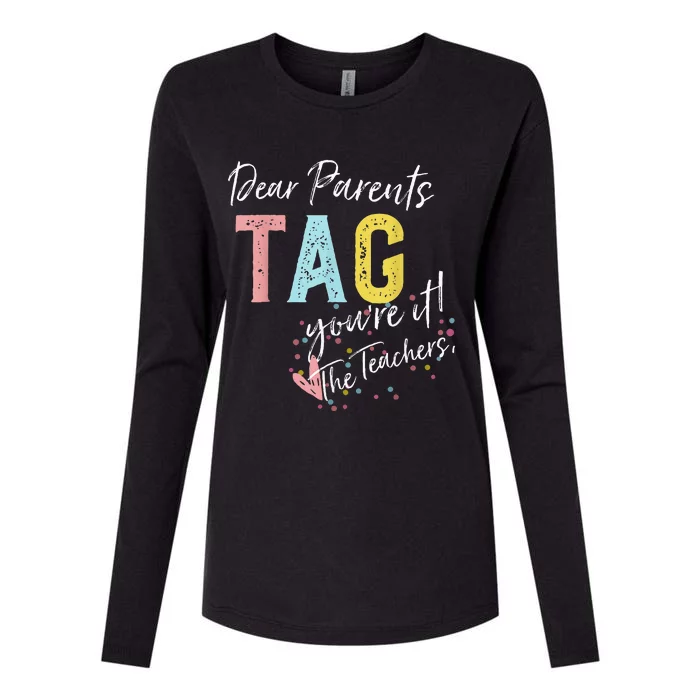 Dear Parents Tag YouRe It Love Teachers Womens Cotton Relaxed Long Sleeve T-Shirt