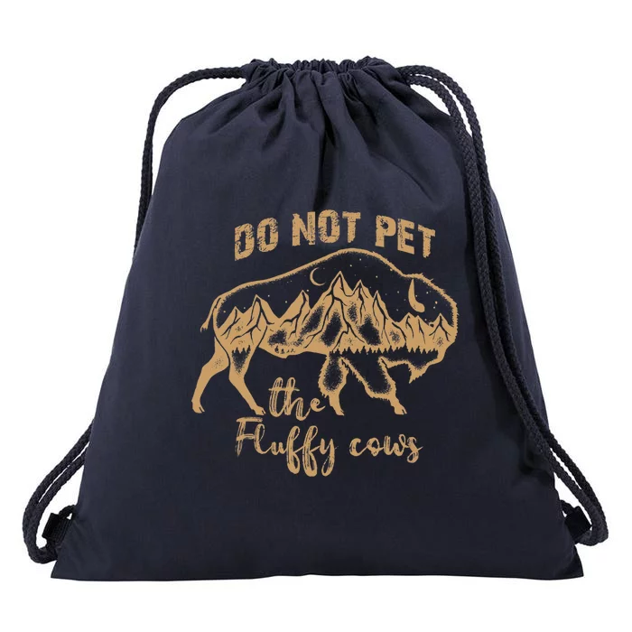 Don't Pet The Fluff Cows Funny Buffalo Drawstring Bag