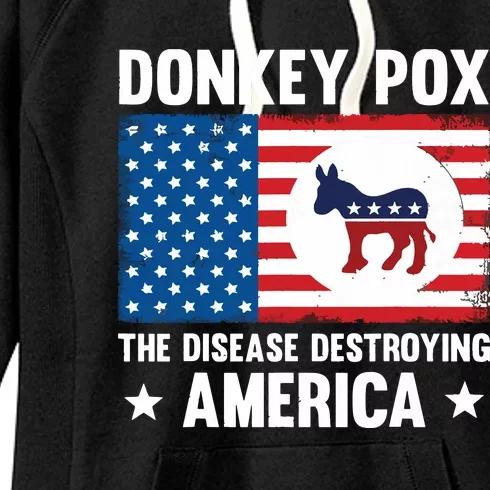 Donkey Pox The Disease Destroying America Funny Anti Biden Women's Fleece Hoodie