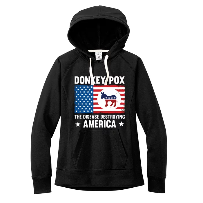 Donkey Pox The Disease Destroying America Funny Anti Biden Women's Fleece Hoodie