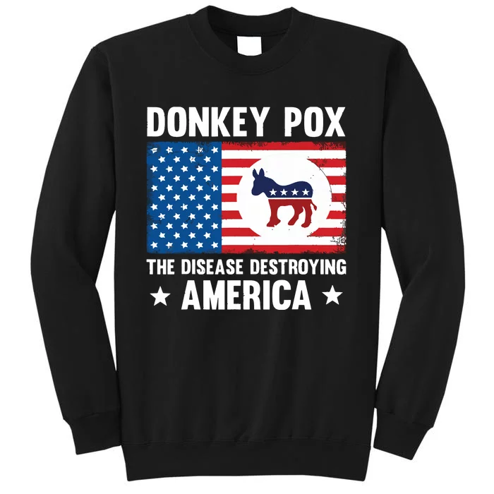 Donkey Pox The Disease Destroying America Funny Anti Biden Tall Sweatshirt