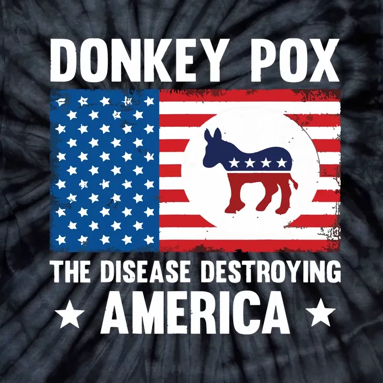 Donkey Pox The Disease Destroying America Funny Anti Biden Tie-Dye T-Shirt