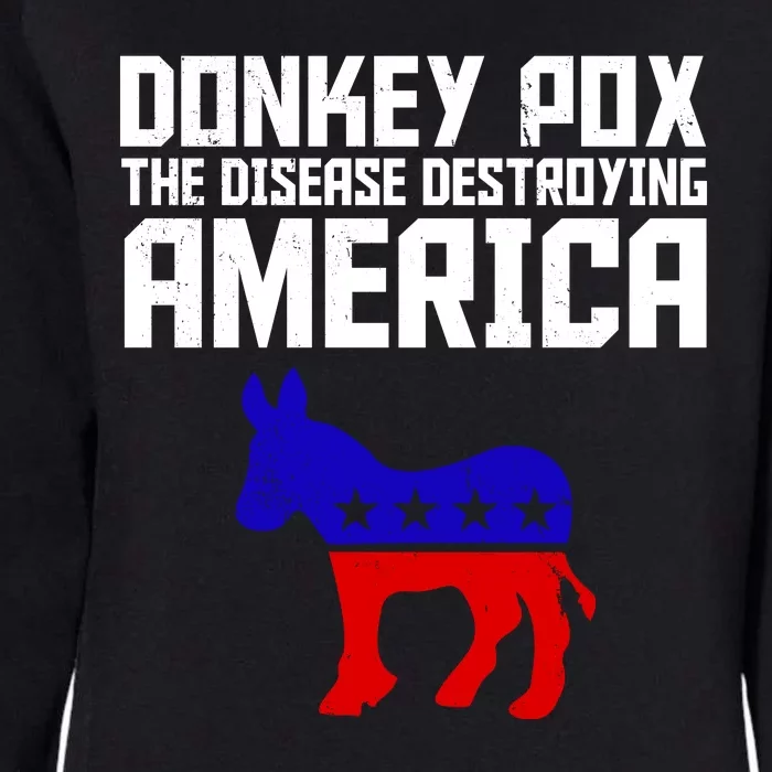 Donkey Pox The Disease Destroying America Anti Biden Womens California Wash Sweatshirt