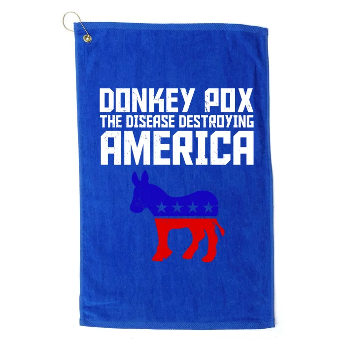 Donkey Pox The Disease Destroying America Anti Biden Platinum Collection Golf Towel