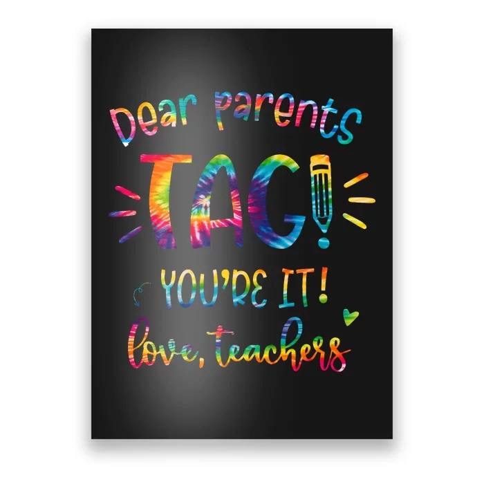 Dear Parents Tag Youre It Love Teacher Groovy Funny Teacher Poster