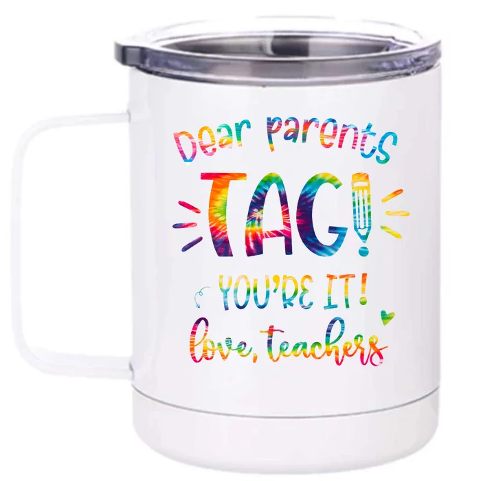 Dear Parents Tag Youre It Love Teacher Groovy Funny Teacher Front & Back 12oz Stainless Steel Tumbler Cup