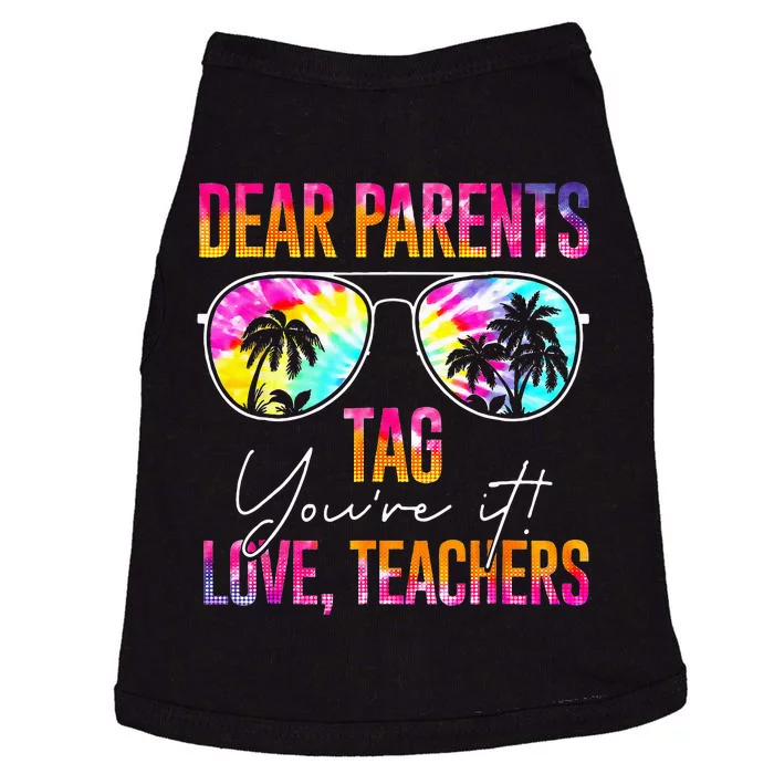 Dear Parents Tag Youre It Love Teachers Tie Dye Funny Gifts Doggie Tank