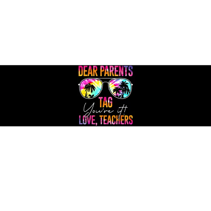 Dear Parents Tag Youre It Love Teachers Tie Dye Funny Gifts Bumper Sticker