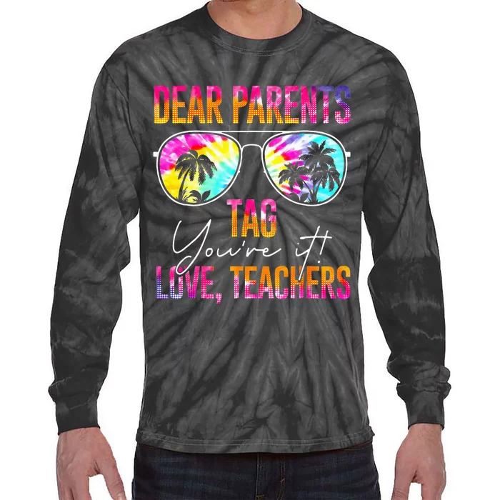 Dear Parents Tag Youre It Love Teachers Tie Dye Funny Gifts Tie-Dye Long Sleeve Shirt