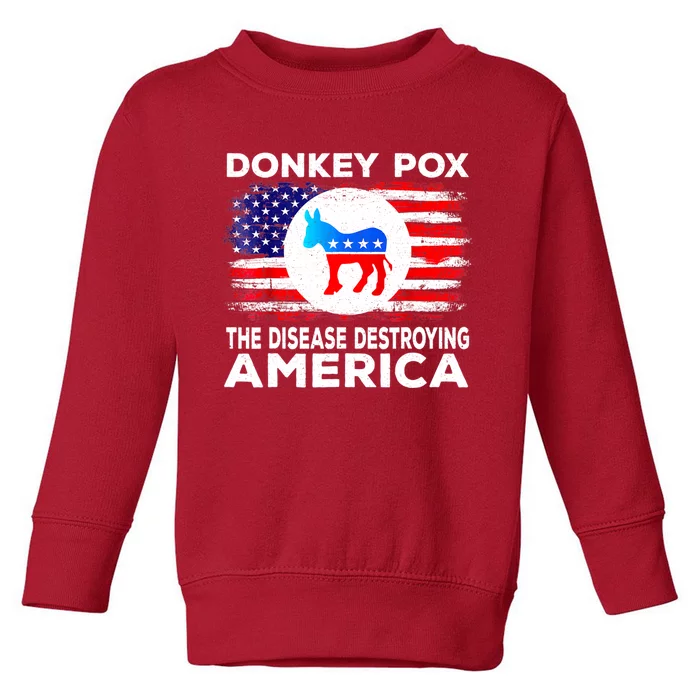 Donkey Pox The Disease Destroying America Funny Republican Toddler Sweatshirt