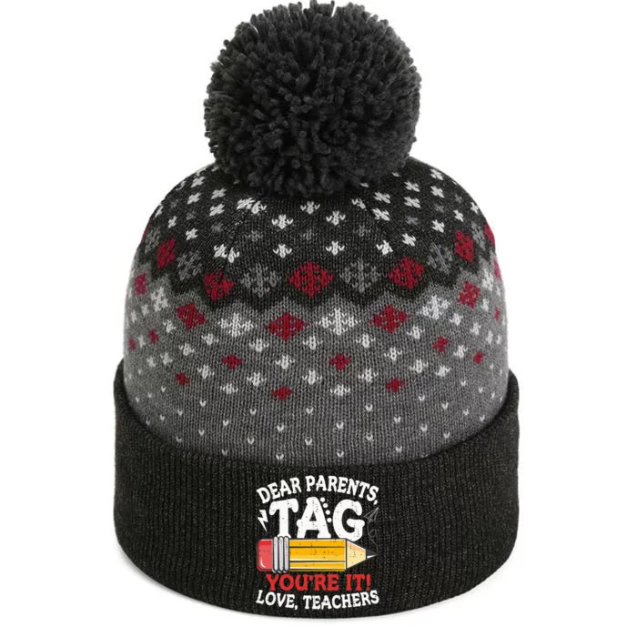 Dear Parents Tag Youre It Love Teachers Last Day Of School The Baniff Cuffed Pom Beanie