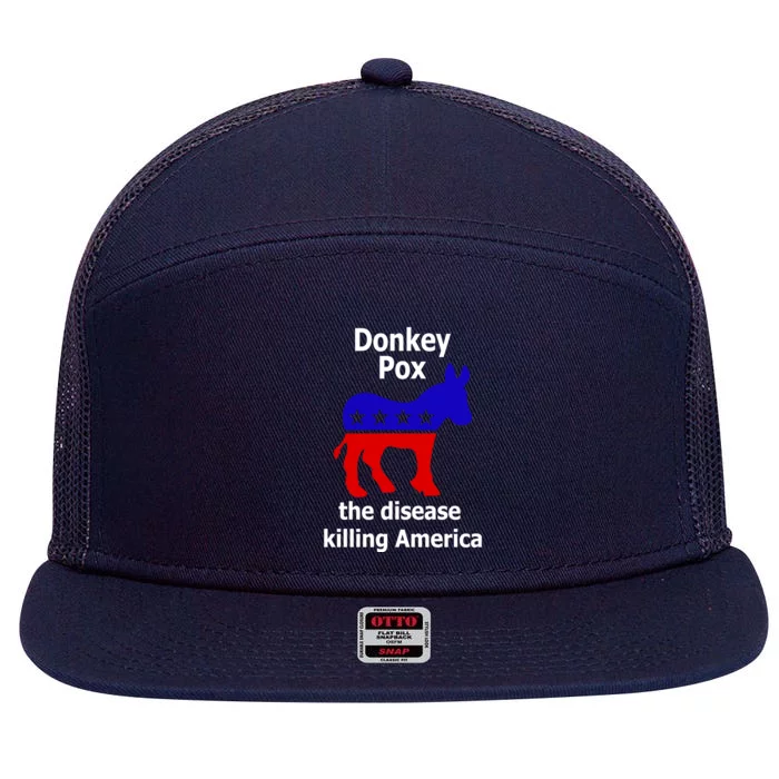 Donkey Pox The Disease Killing America Anti Liberal 7 Panel Mesh Trucker Snapback Hat