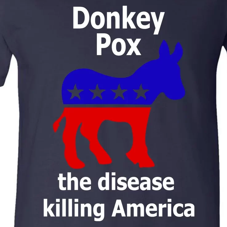 Donkey Pox The Disease Killing America Anti Liberal V-Neck T-Shirt