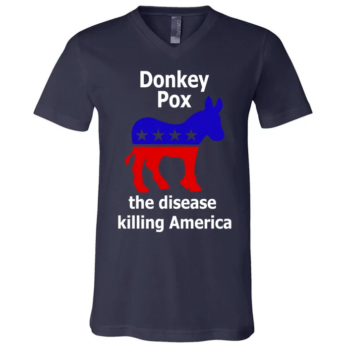 Donkey Pox The Disease Killing America Anti Liberal V-Neck T-Shirt