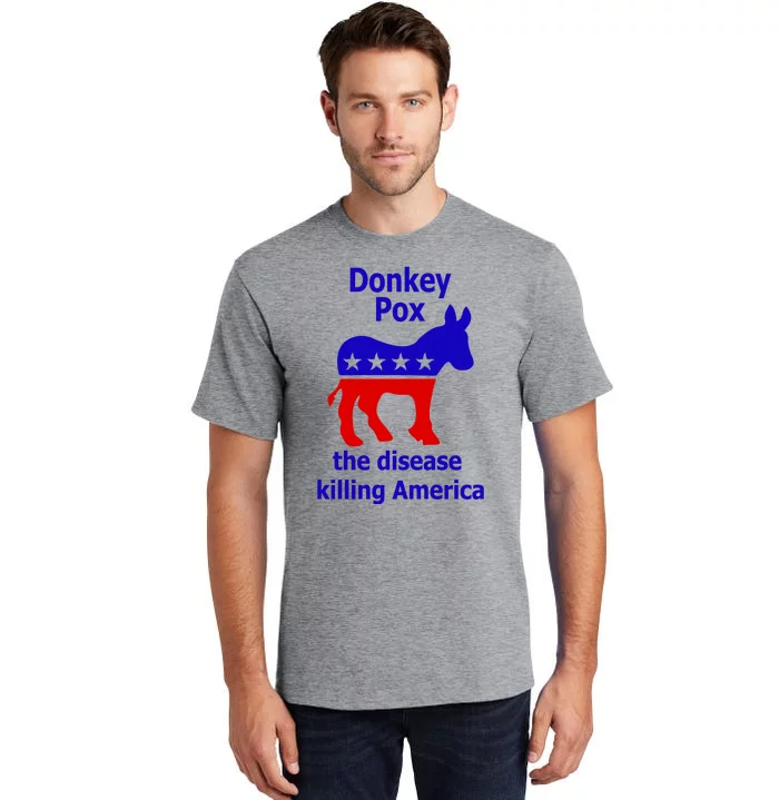 Donkey Pox The Disease Killing America Anti Liberal Tall T-Shirt