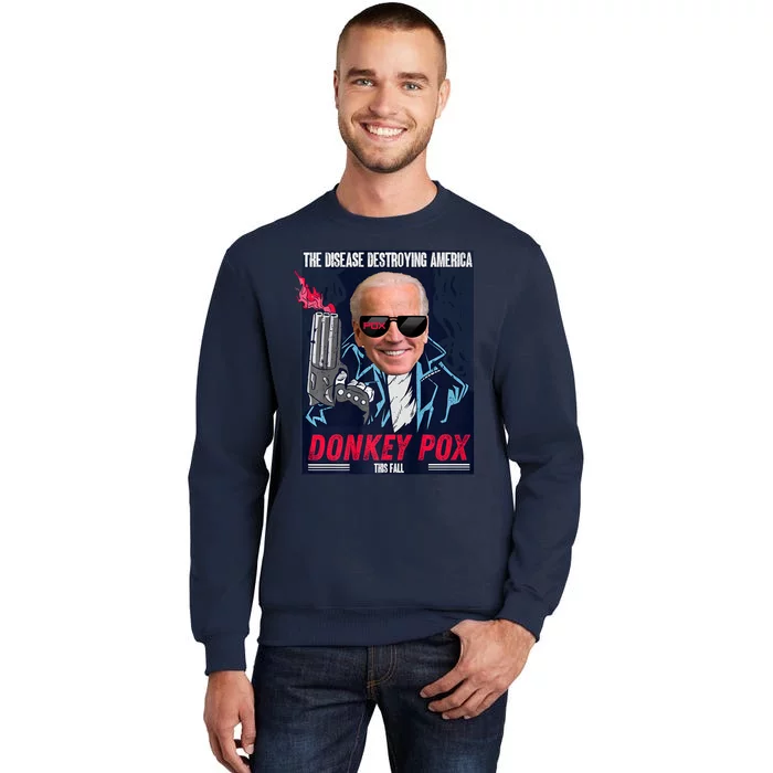 Donkey Pox The Disease Destroying America Funny Biden Meme Tall Sweatshirt