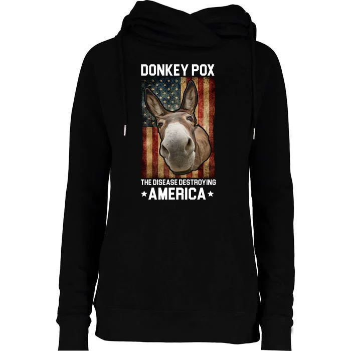 Donkey Pox The Disease Destroying America Funny Womens Funnel Neck Pullover Hood