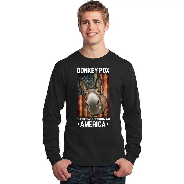 Donkey Pox The Disease Destroying America Funny Tall Long Sleeve T-Shirt