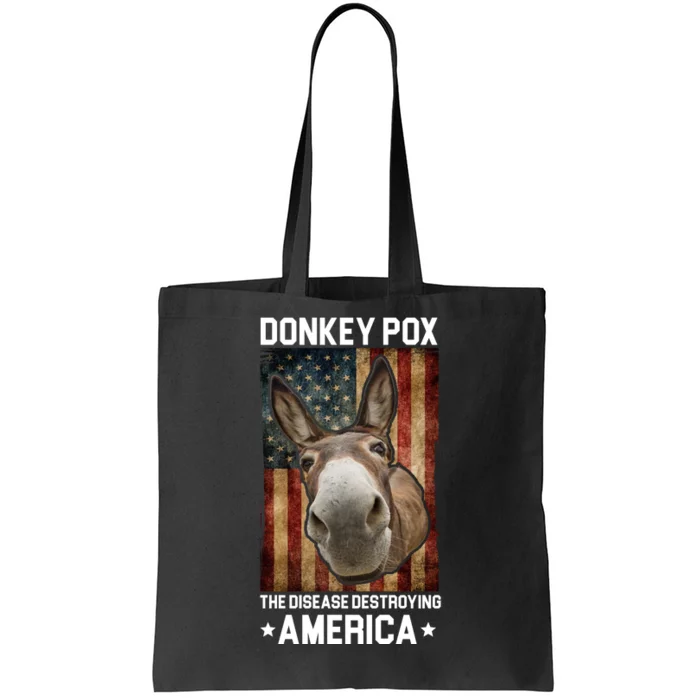 Donkey Pox The Disease Destroying America Funny Tote Bag