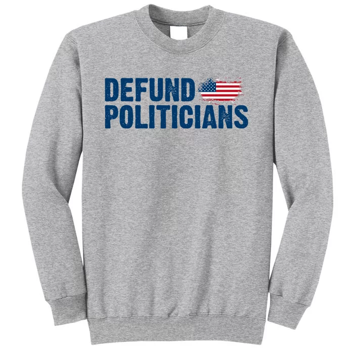 Defund Politicians United States Vintage Flag Tall Sweatshirt