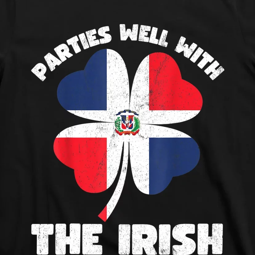 Dominican Parties Well The Irish, Dominican St Patricks Day T-Shirt