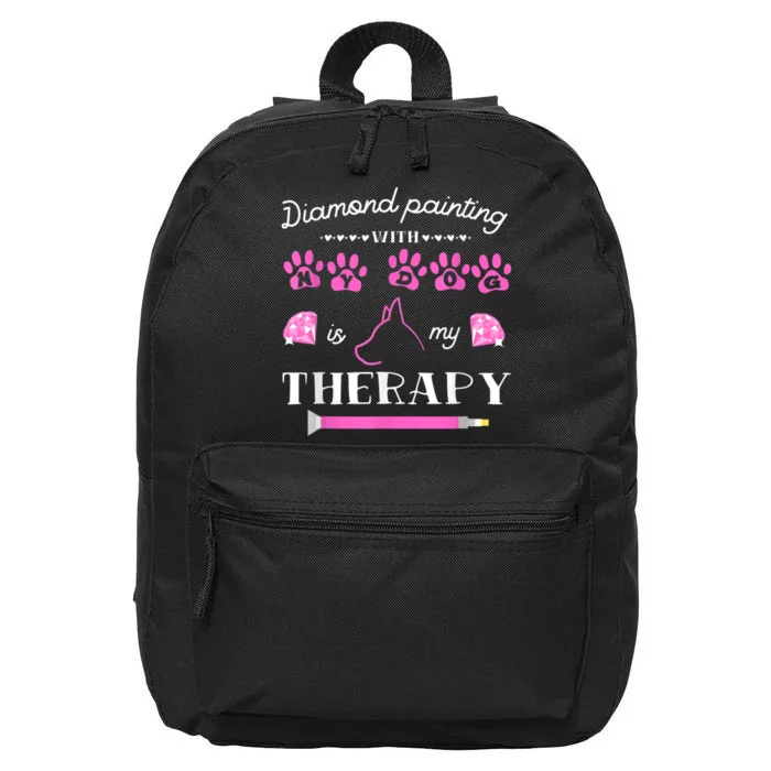 Diamond Painting With My Dog Is My Therapy Artist Painter 16 in Basic Backpack