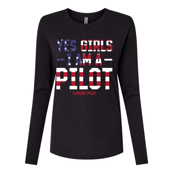 Drone Pilot Yes I Am A Pilot A Drone Pilot Gift Womens Cotton Relaxed Long Sleeve T-Shirt