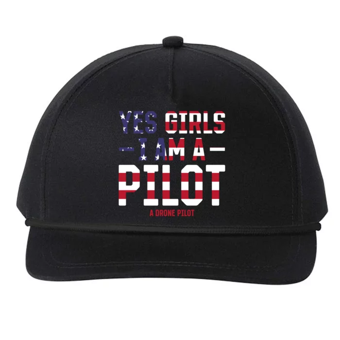 Drone Pilot Yes I Am A Pilot A Drone Pilot Gift Snapback Five-Panel Rope Hat