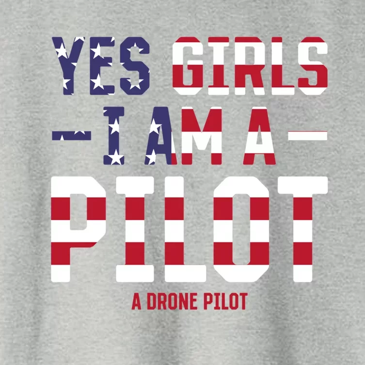 Drone Pilot Yes I Am A Pilot A Drone Pilot Gift Women's Crop Top Tee