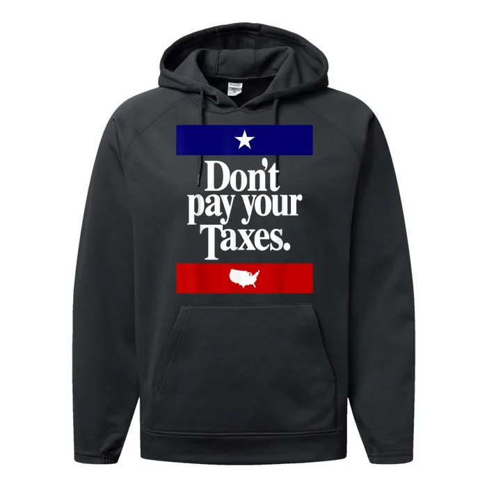 Dont Pay Your Taxes Pay Performance Fleece Hoodie