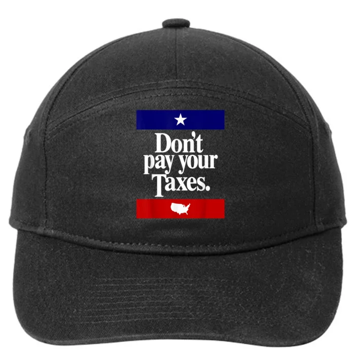 Dont Pay Your Taxes Pay 7-Panel Snapback Hat