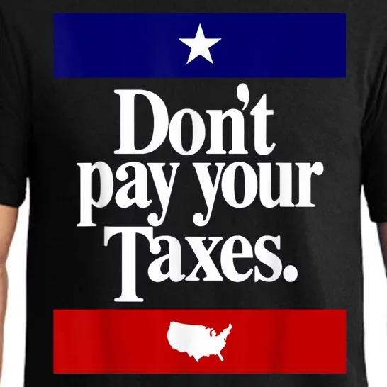 Dont Pay Your Taxes Pay Pajama Set