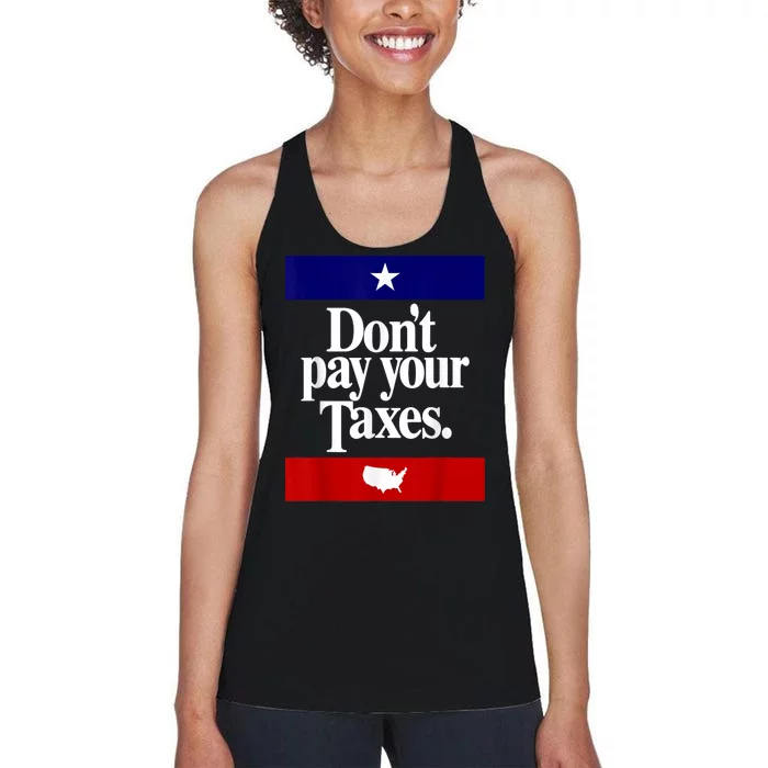 Dont Pay Your Taxes Pay Women's Racerback Tank