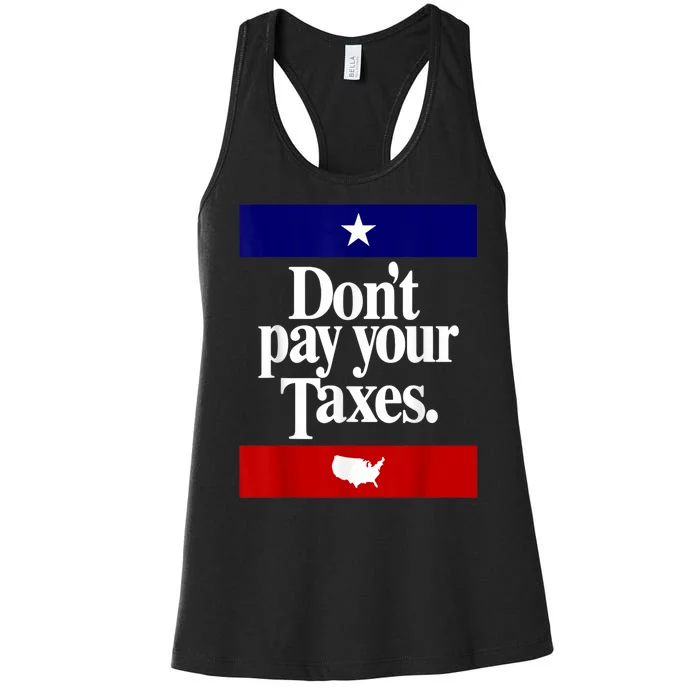 Dont Pay Your Taxes Pay Women's Racerback Tank