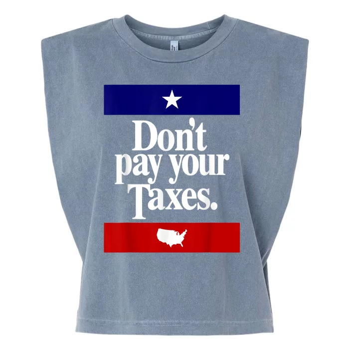 Dont Pay Your Taxes Pay Garment-Dyed Women's Muscle Tee