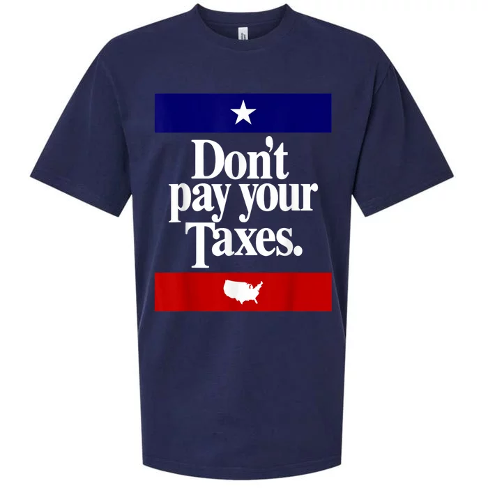 Dont Pay Your Taxes Pay Sueded Cloud Jersey T-Shirt