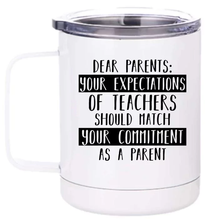 Dear Parent Your Expectations Teacher Gift Back To School Gift Front & Back 12oz Stainless Steel Tumbler Cup